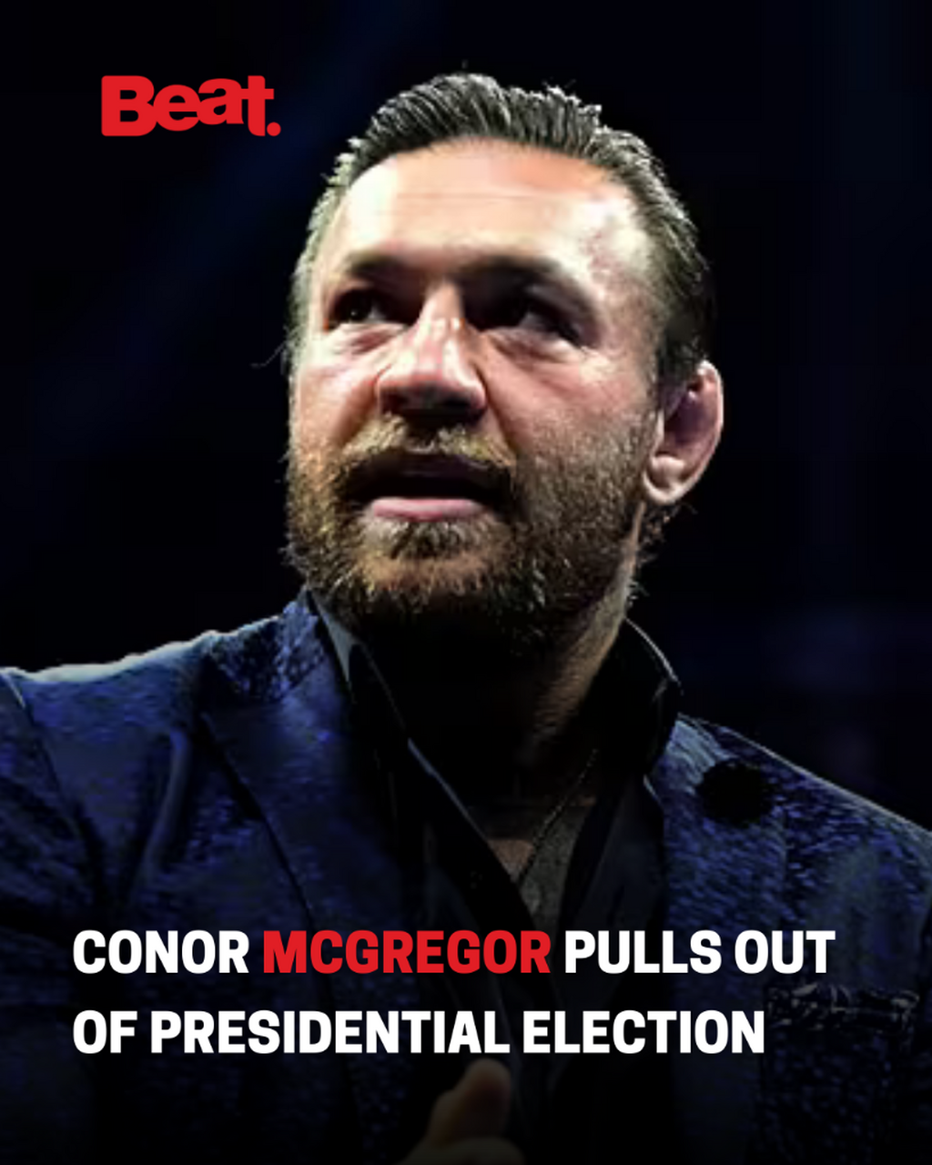 Conor McGregor withdraws from Presidental Election campaign