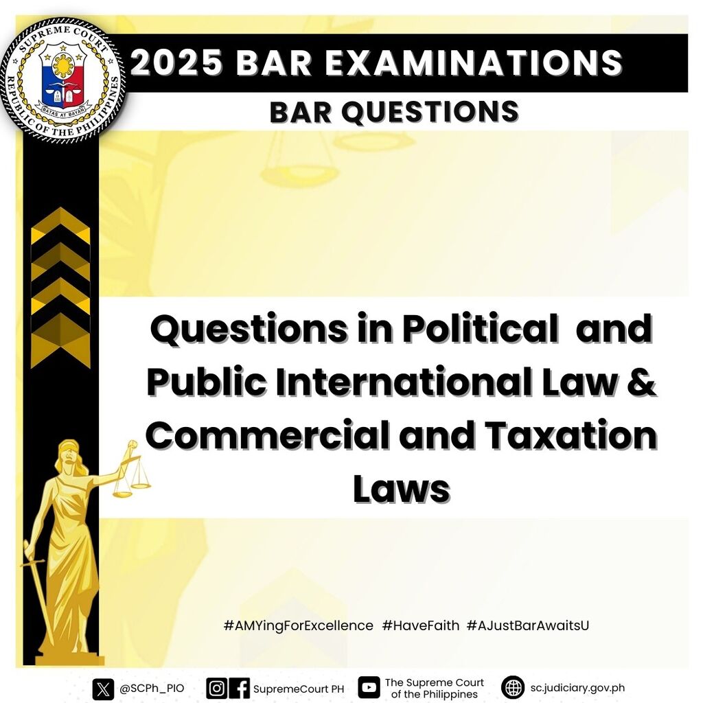 2025 BAR QUESTIONNAIRES Political and Public International Law and Commercial and Taxation Laws