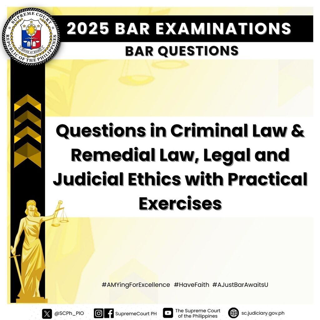 2025 BAR QUESTIONNAIRES Criminal Law and Remedial Law, Legal and Judicial Ethics with Practical Exercises