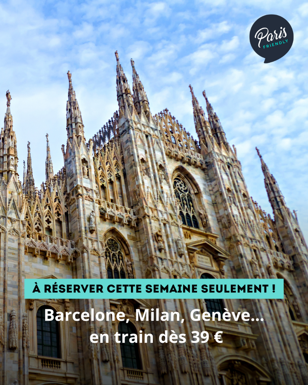 Barcelone, Milan, Gen&egrave;ve... en train d&egrave;s 39 &euro;