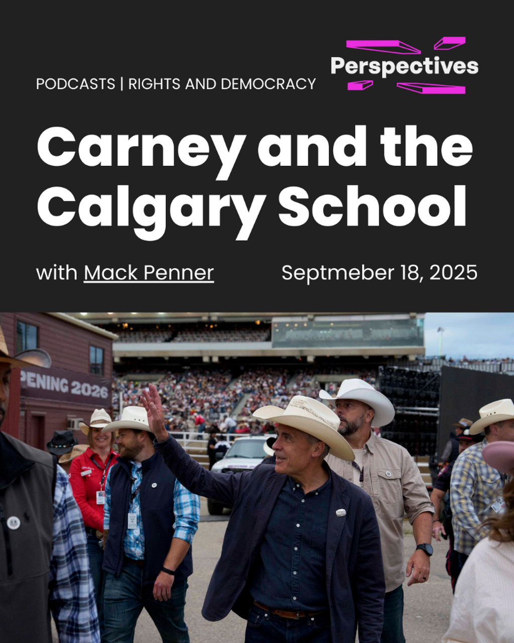 Carney and the Calgary School with Mack Penner | Perspectives Journal