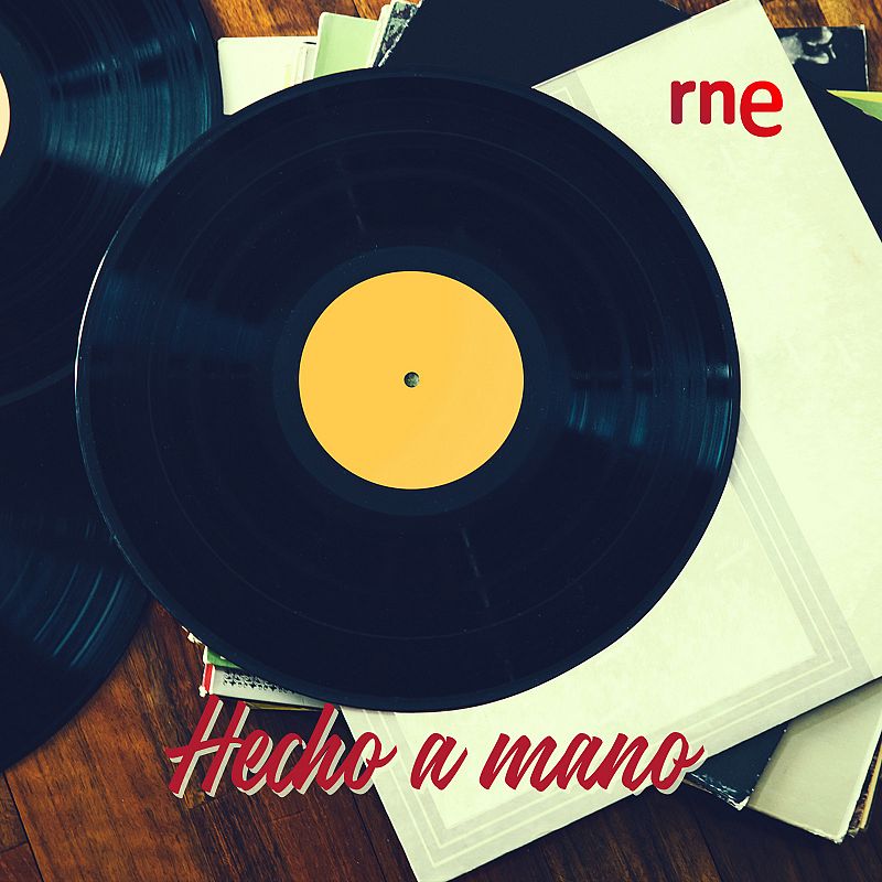 Hecho a mano - M&uacute;sica popular contempor&aacute;nea en RNE Audio