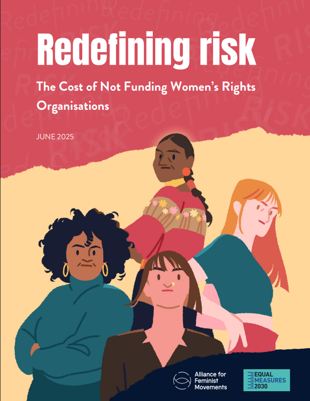 Redefining Risk: The Cost of Not Funding Women&rsquo;s Rights Organisations