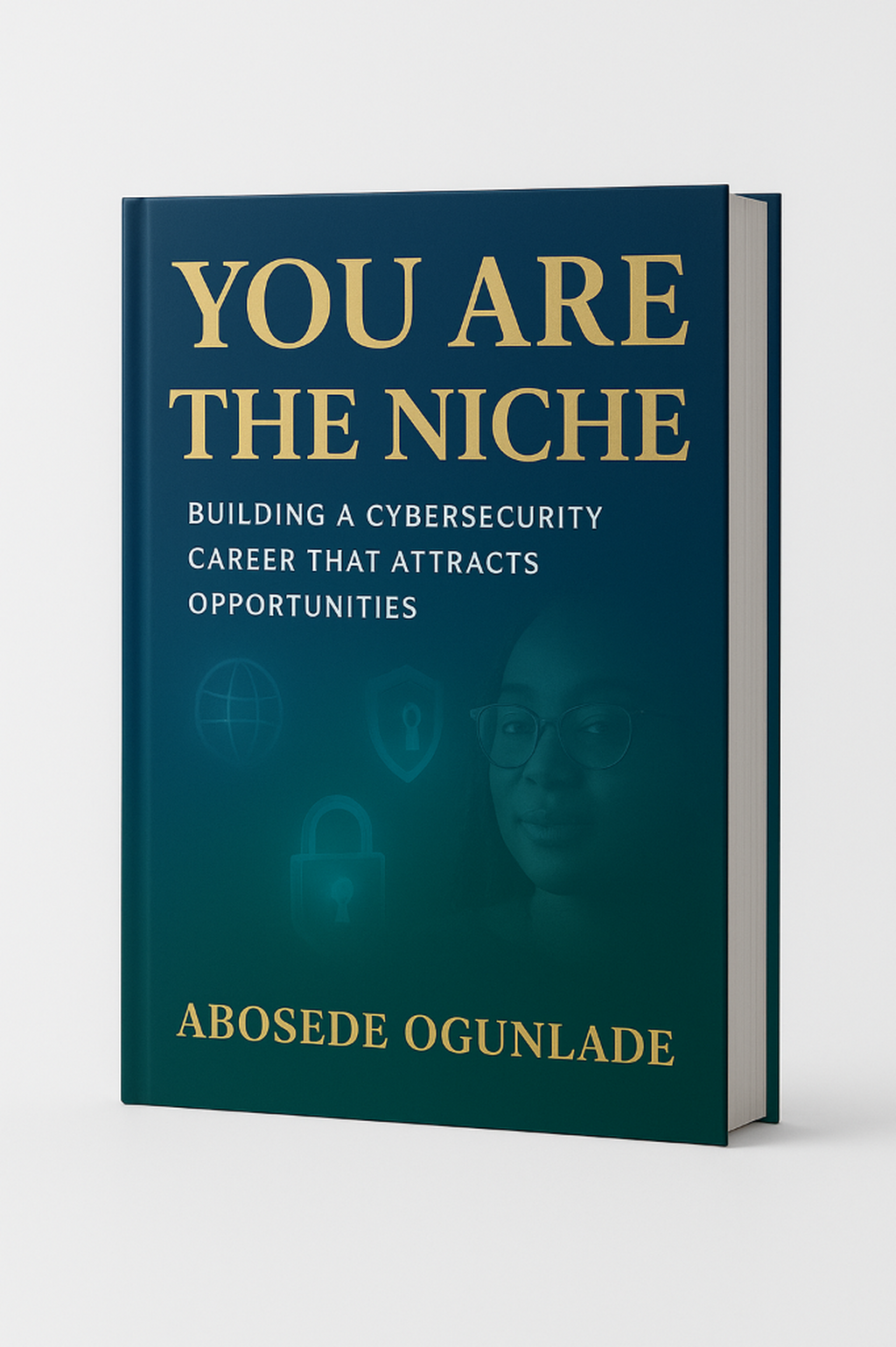 You Are The Niche&rdquo; Building a cybersecurity career that attracts opportunities 
