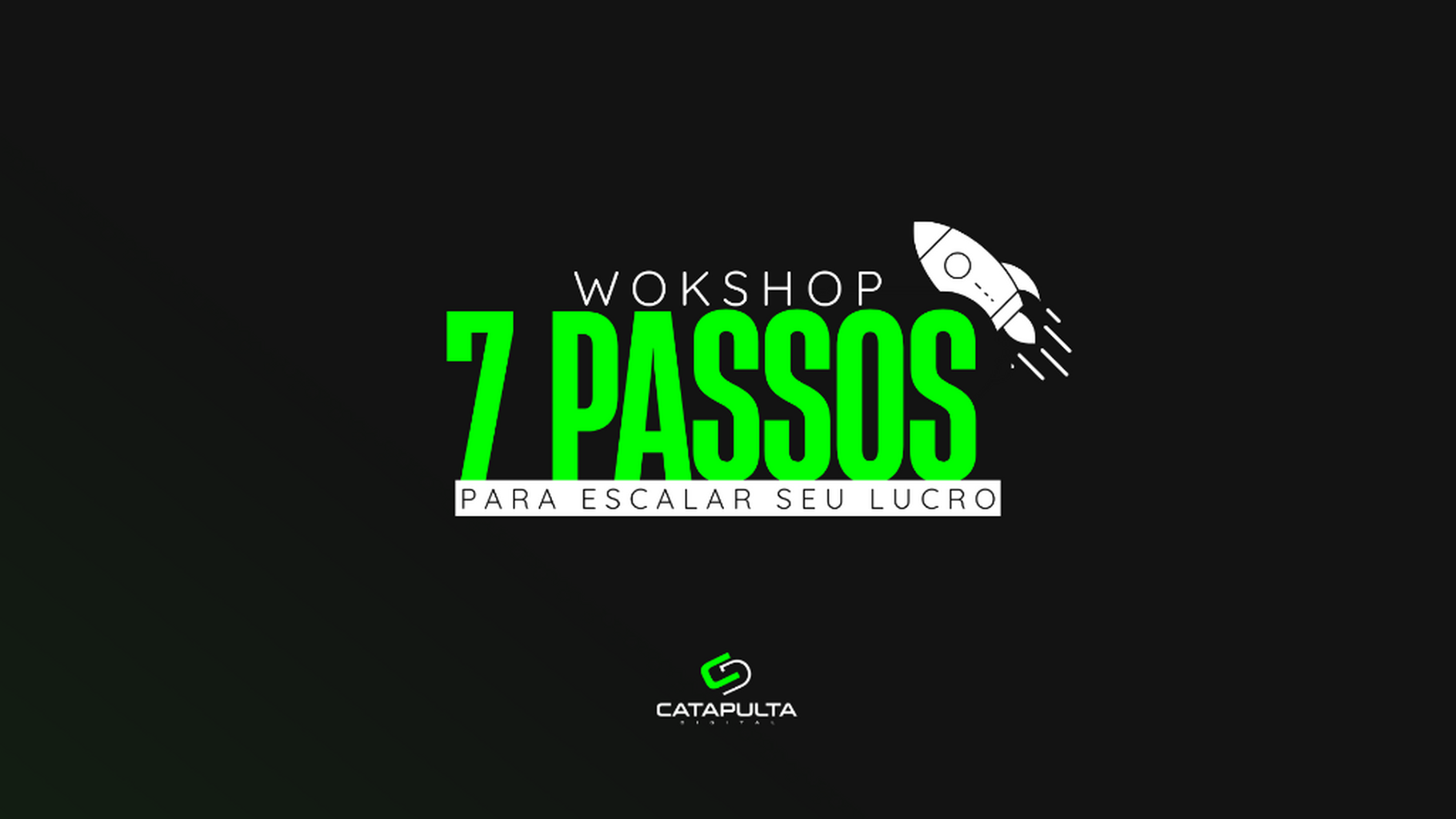 Workshop 7 Passos para alavancar seu Lucro