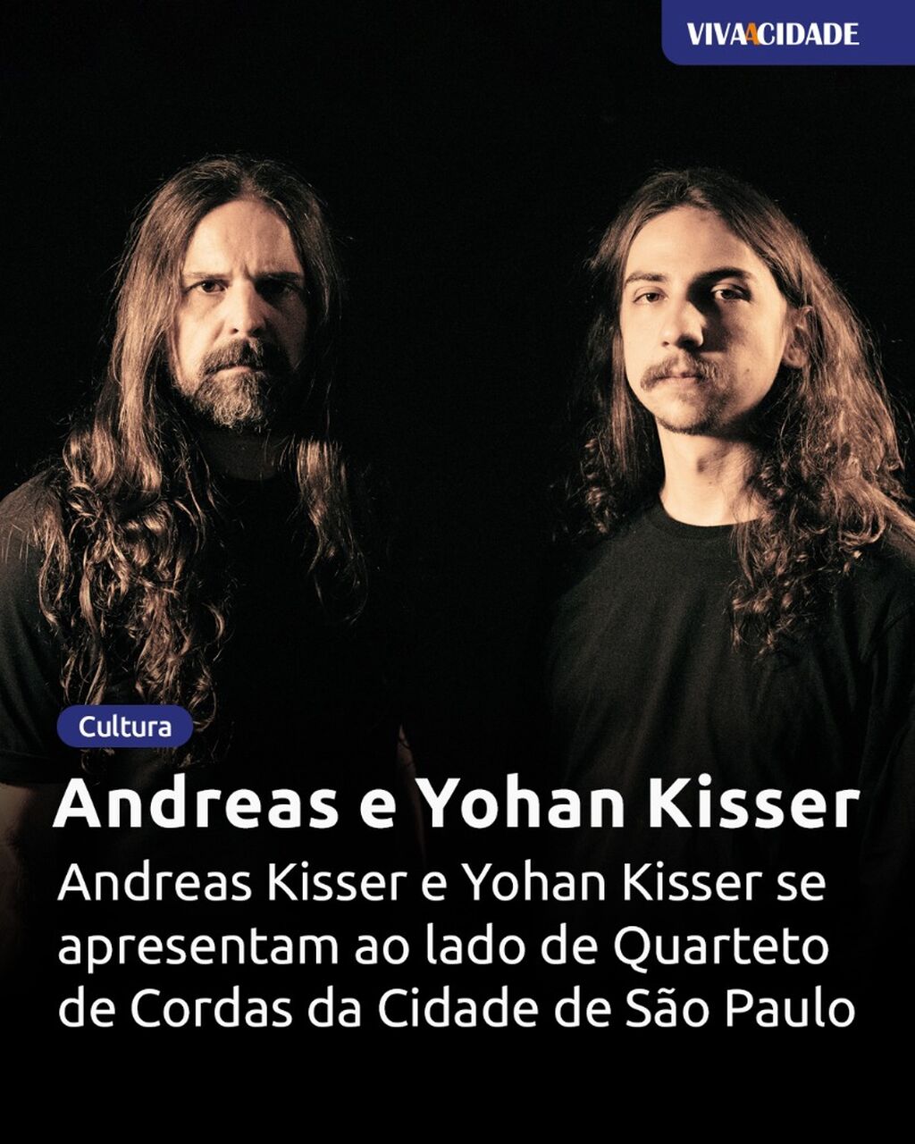 Andreas e Yohan Kisser