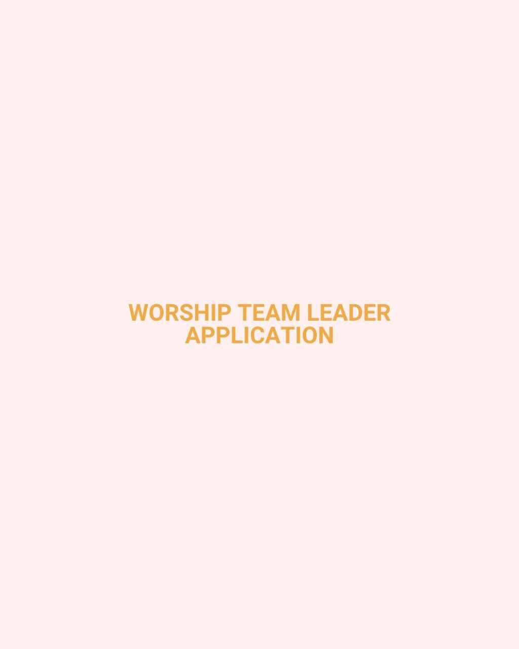 2027 Worship Team Leader Application