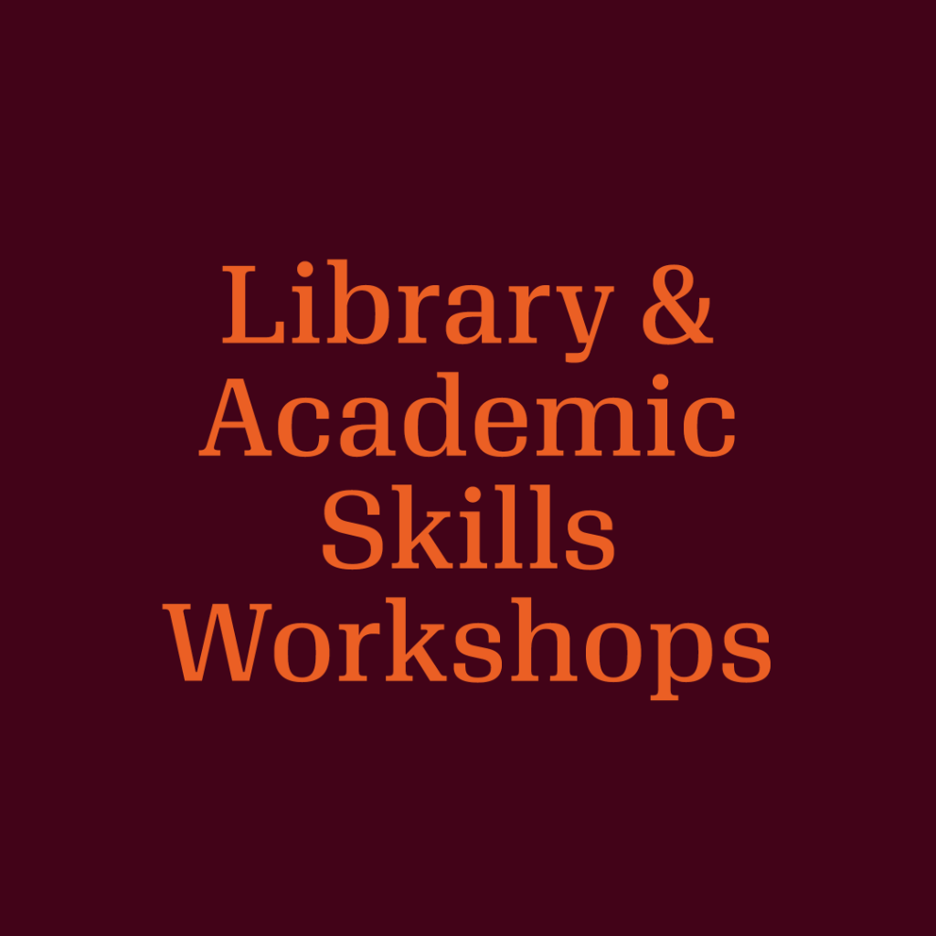 Workshops for Library and Academic Skills
