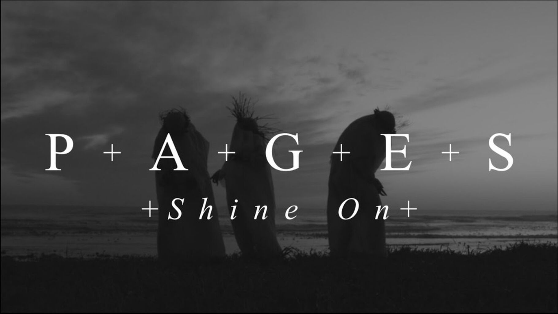 Watch P+A+G+E+S - Shine On 