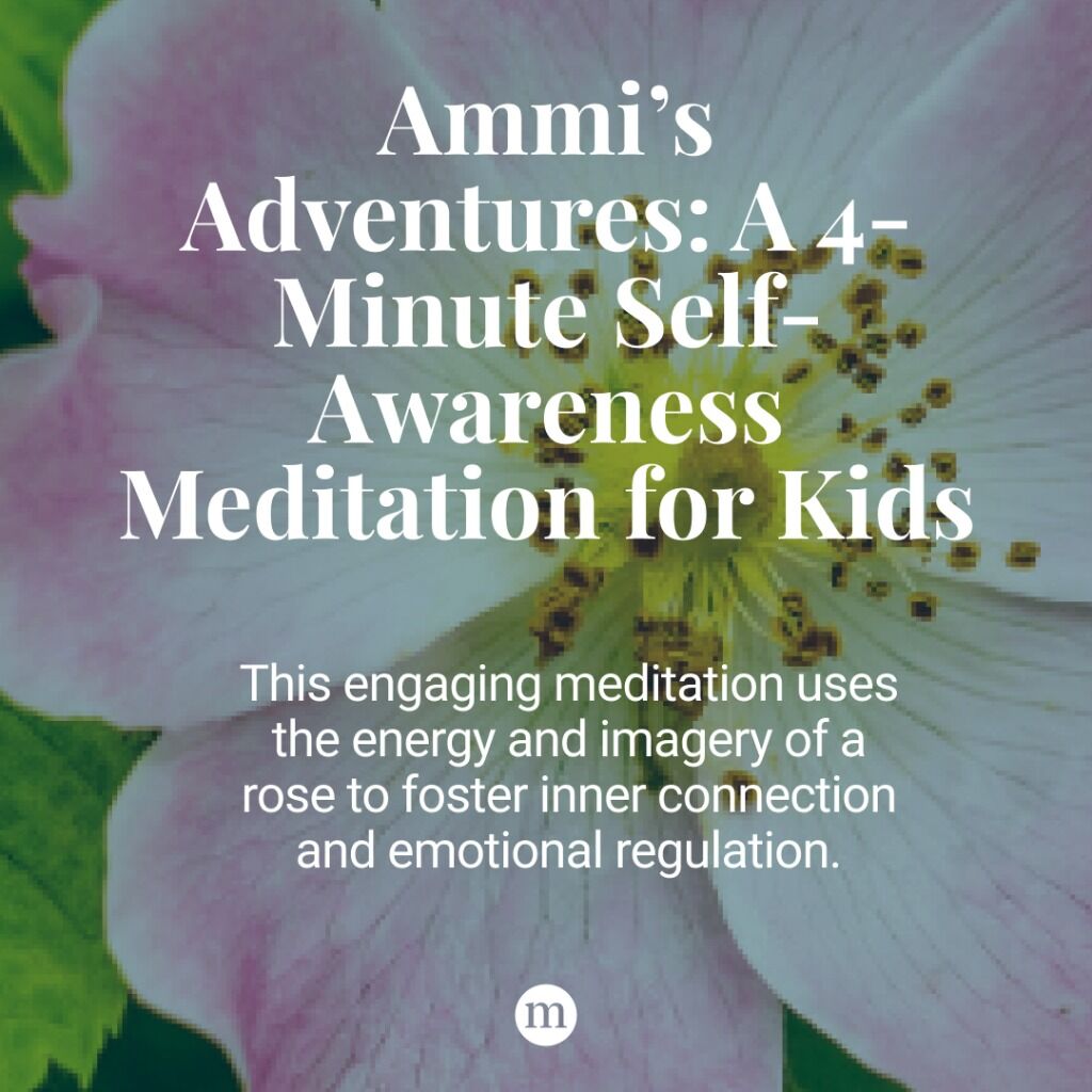 Ammi&rsquo;s Adventures: A 4-Minute Self-Awareness Meditation for Kids