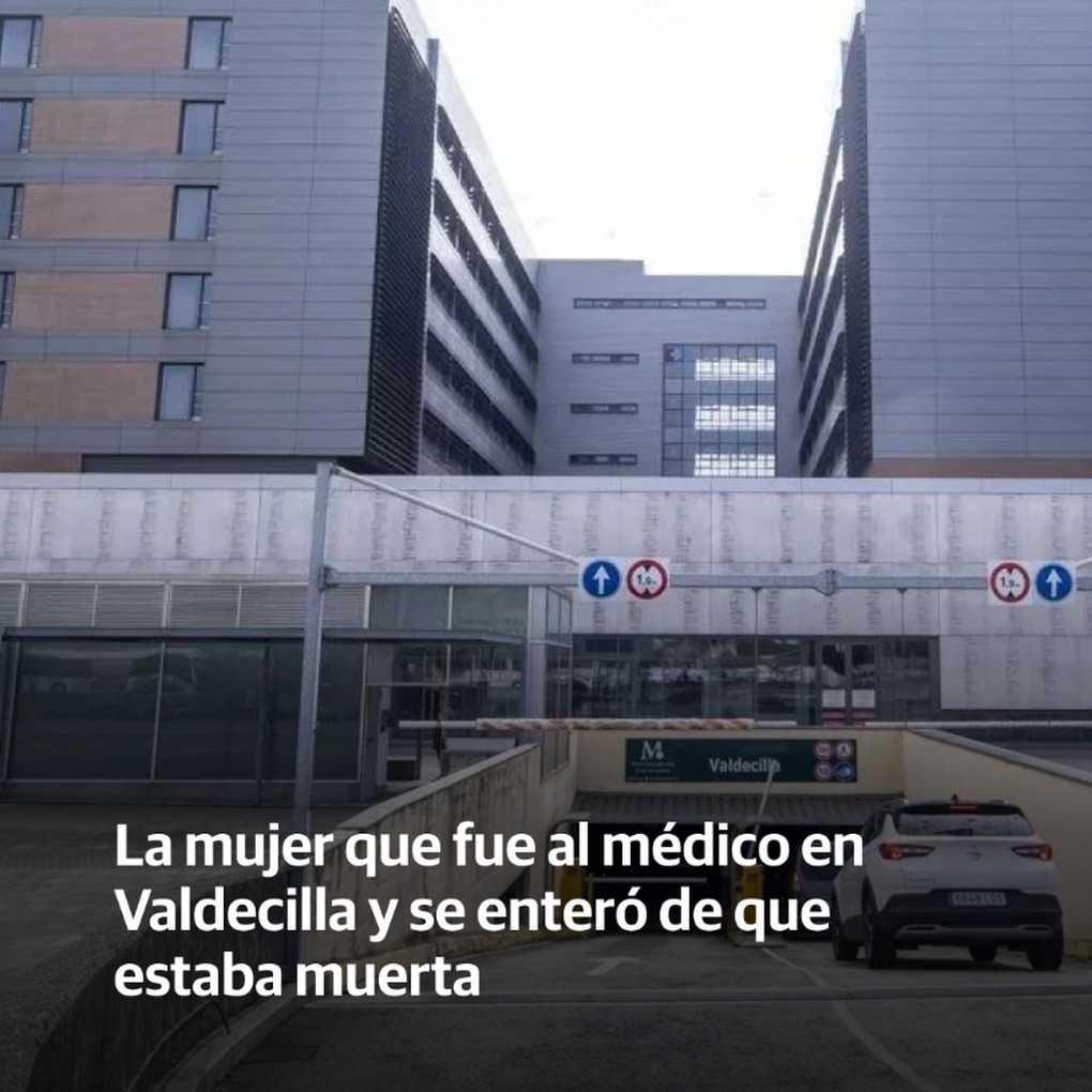 La mujer que fue al m&eacute;dico en Valdecilla y se enter&oacute; de que estaba muerta