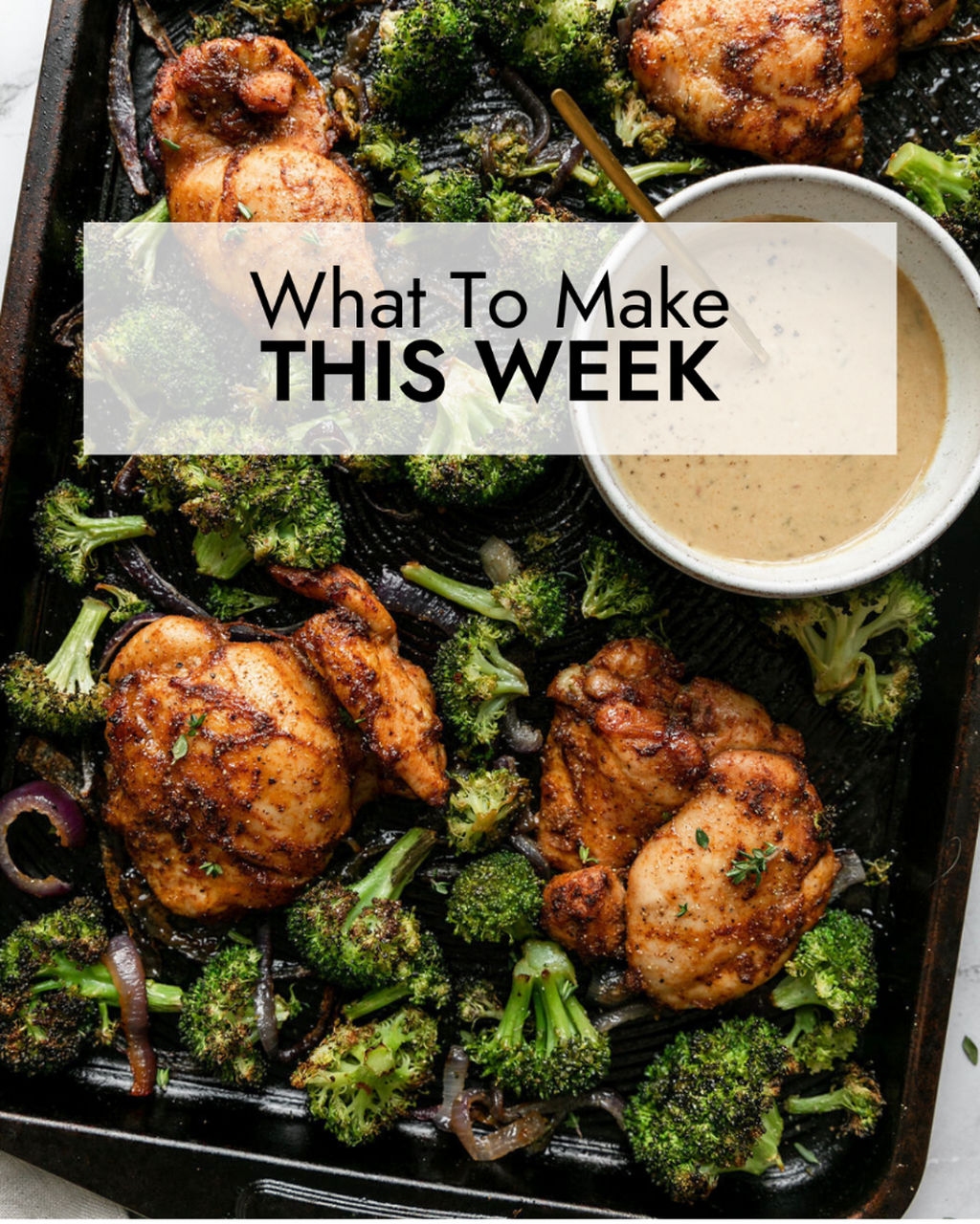 What To Make This Week
