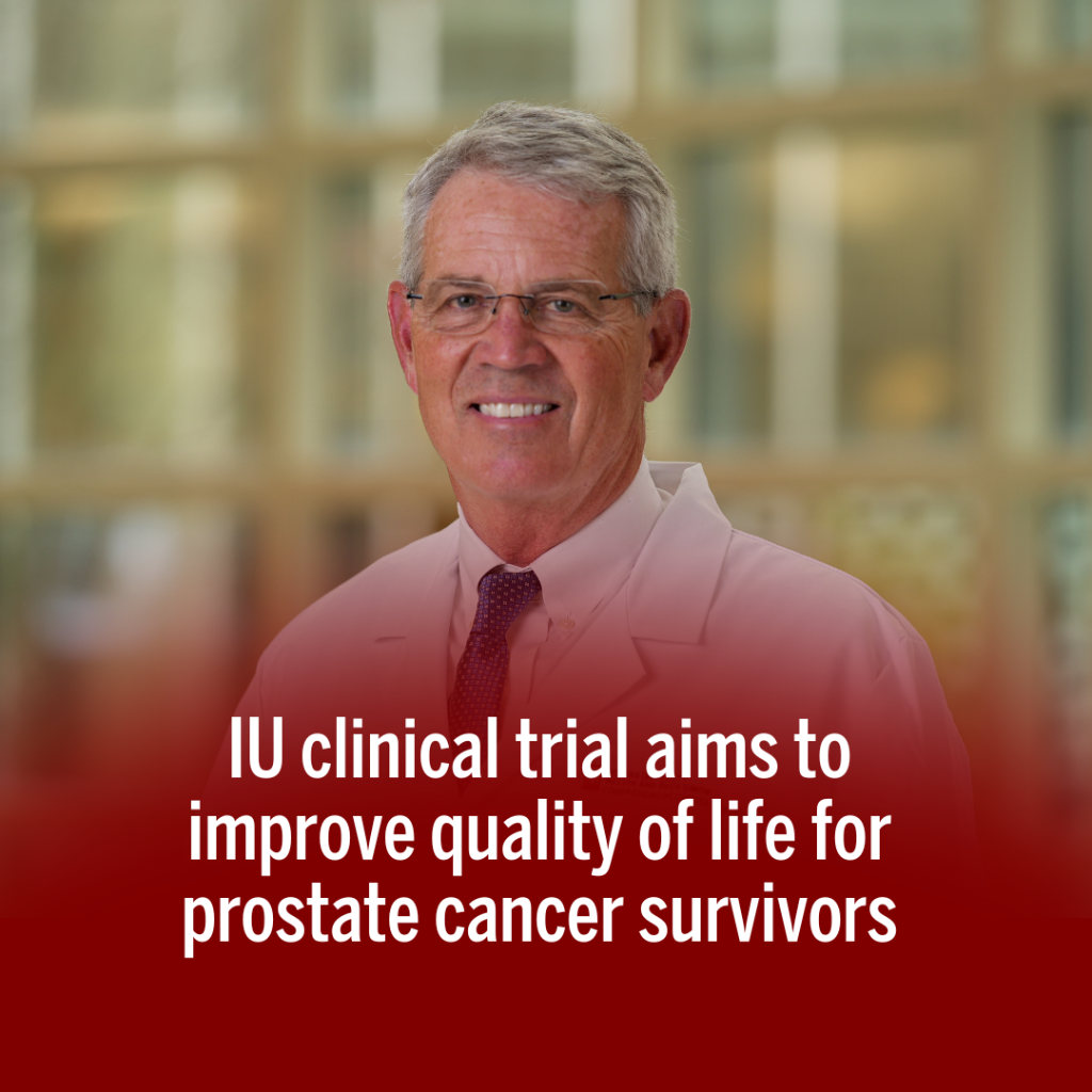 IU clinical trial aims to improve quality of life for prostate cancer survivors
