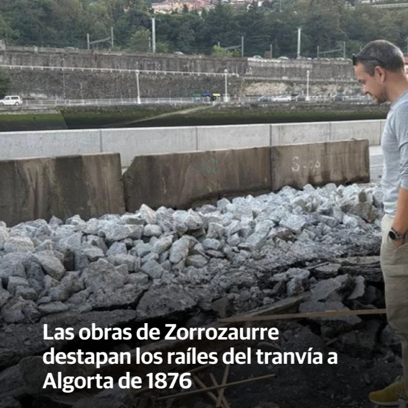 Las obras de Zorrozaurre destapan los ra&iacute;les del tranv&iacute;a a Algorta de 1876