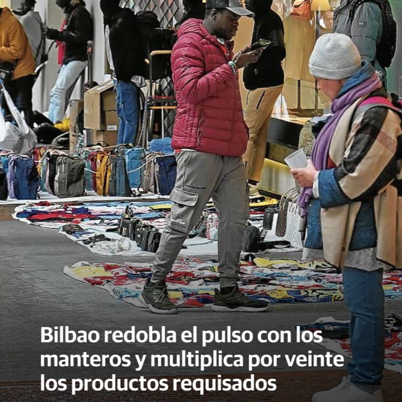Bilbao redobla el pulso con los manteros y multiplica por veinte los productos requisados