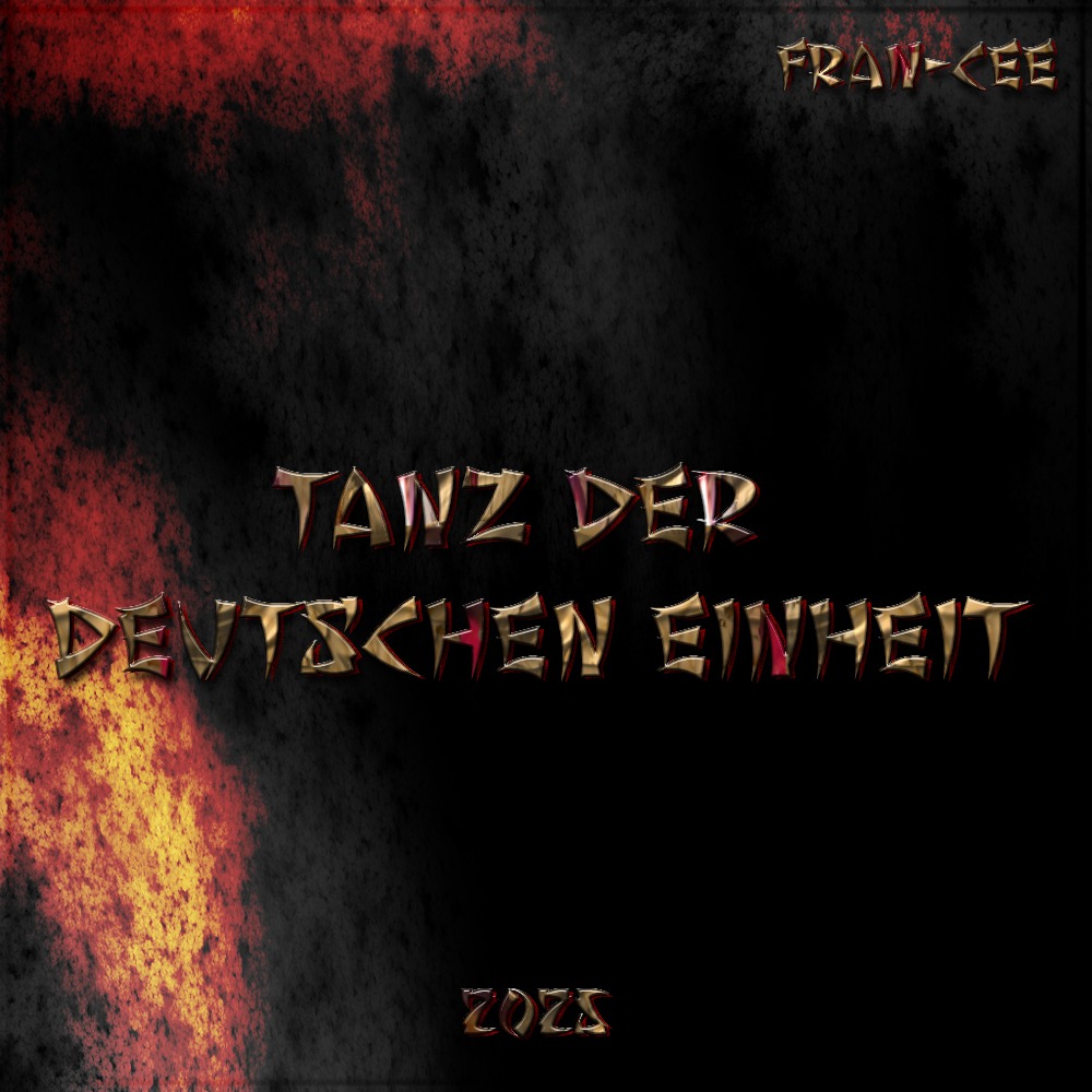 Fran-Cee - Tanz der deutschen Einheit