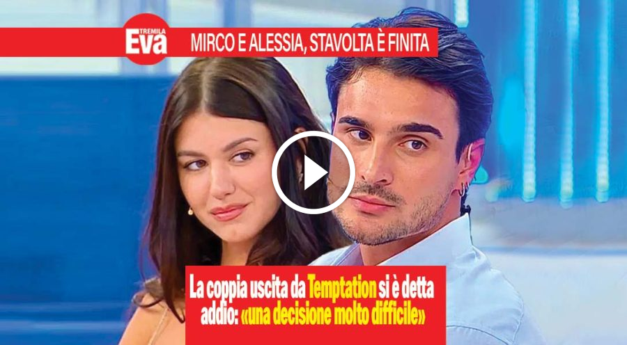Mirco Rossi e Alessia Sagripanti si sono lasciati: la verit&agrave;