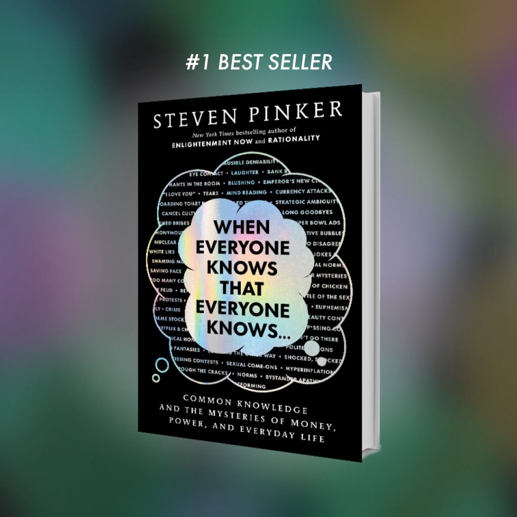 Steven Pinker: How Common Knowledge Rules Money, Power, and Relationships