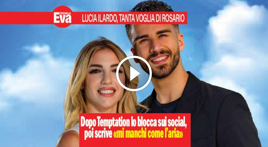 Lucia e Rosario, ritorno di fiamma? Ora la Ilardo lo rivuole
