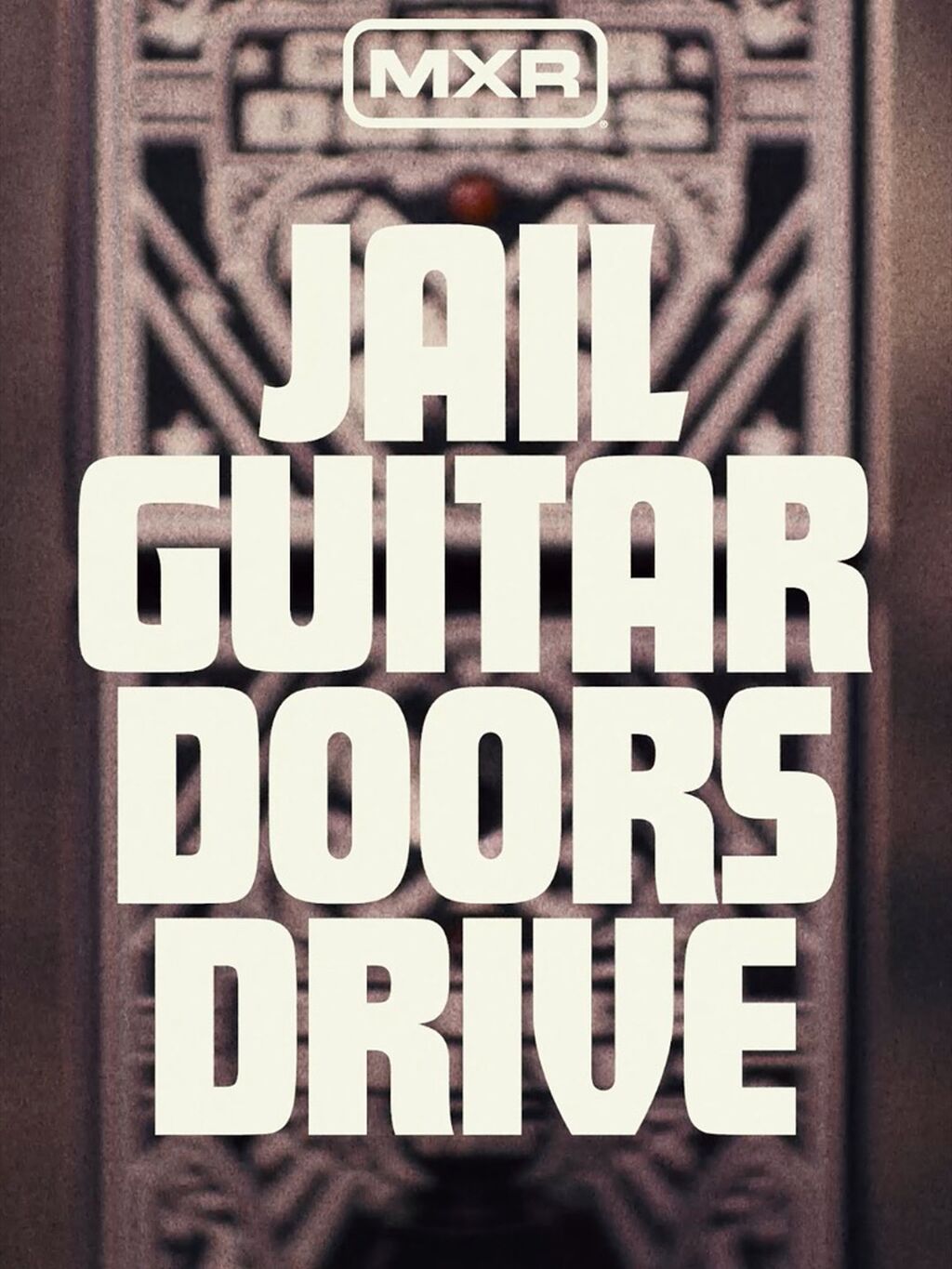 MXR JAIL GUITARS DOORS DRIVE
