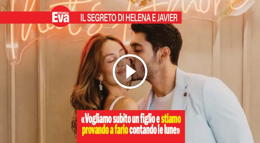 Helena e Javier: &laquo;niente precauzioni, facciamo un figlio&raquo;