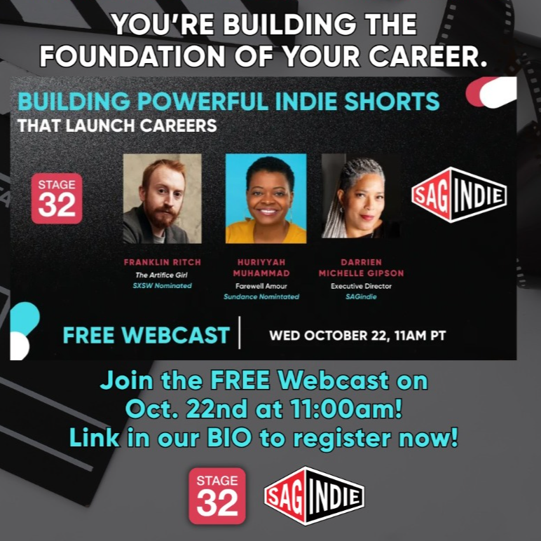 SAGindie & Stage 32: Building Powerful Indie Shorts That Launch Careers