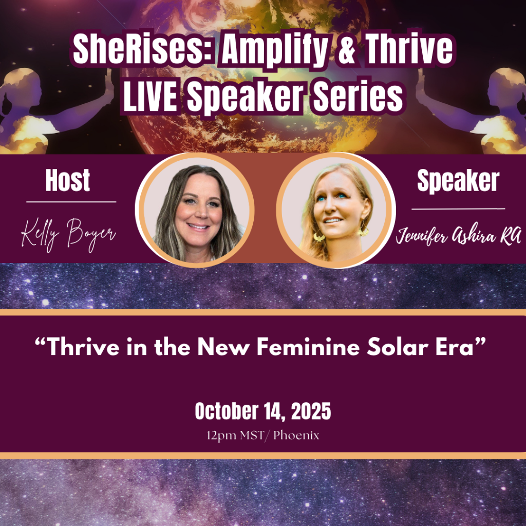 SHE RISES free PODCAST- Thrive in the new solar feminine era