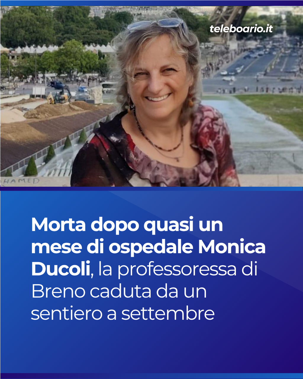 https://www.teleboario.it/notizia/15251/monica-ducoli-non-ce-l-ha-fatta-il-20-settembre-era-caduta-al-pian-della-regina/