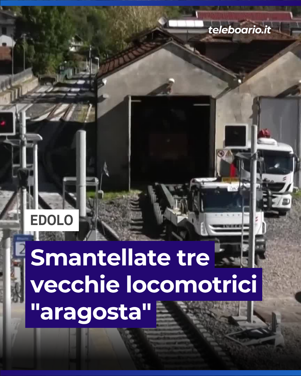 https://www.teleboario.it/notizia/15273/edolo-smantellate-tre-locomotrici-aragosta/