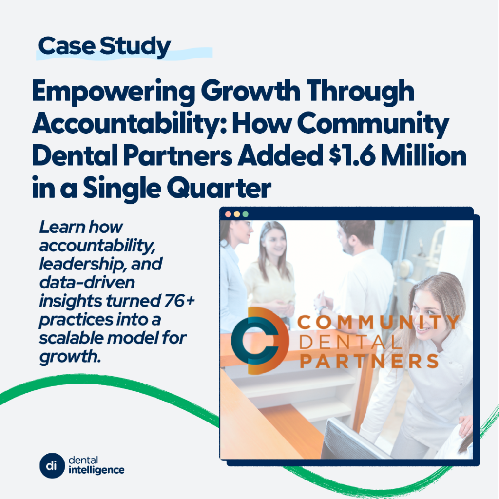 Case Study &ndash; Empowering Growth Through Accountability: How Community Dental Partners Added $1.6 Million in a Single Quarter