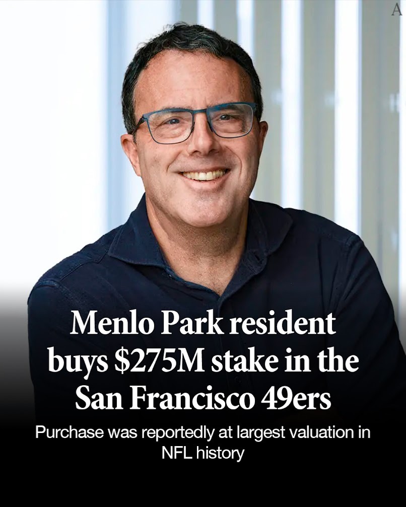 Menlo Park resident buys $275M stake in San Francisco 49ers