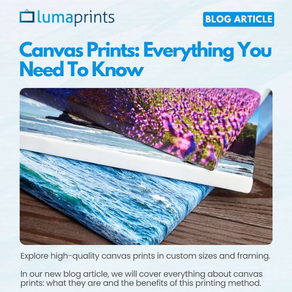 Canvas Prints: Everything You Need To Know