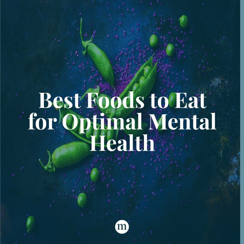 Best Foods to Eat for Optimal Mental Health