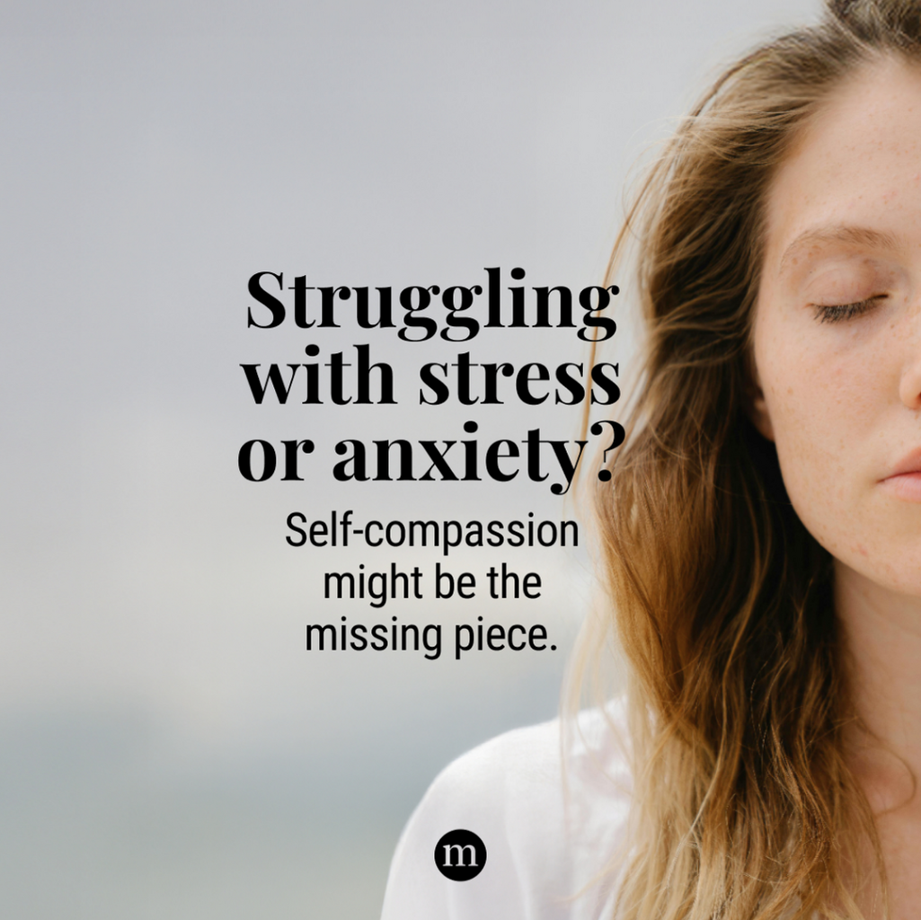 Practicing Self-Compassion Can Boost Your Mental Health