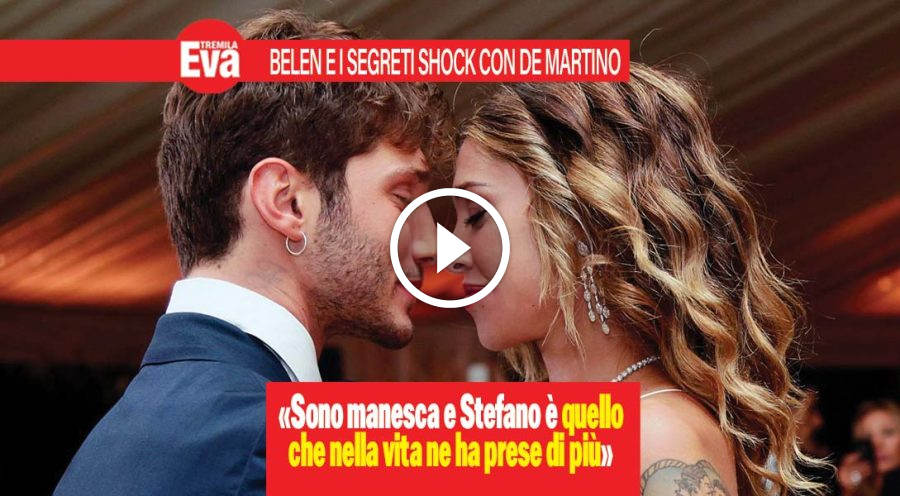 Belen e De Martino, passato turbolento: ho menato i miei ex