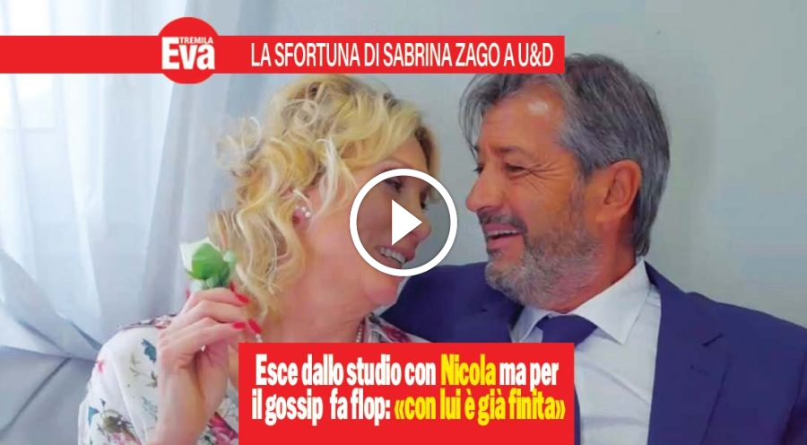 Sabrina Zago lascia U&D con Nicola ma per il gossip &egrave; finita