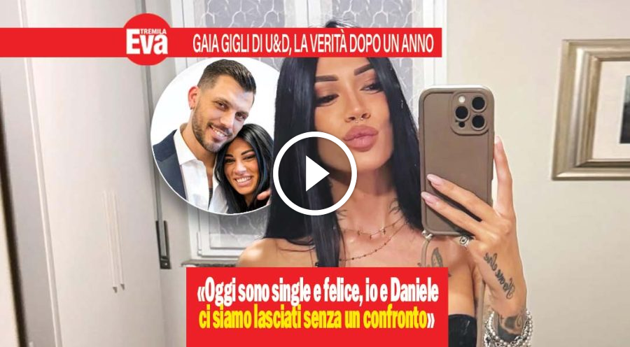 Gaia Gigli, dopo un anno tutta la verit&agrave; su Daniele Paudice