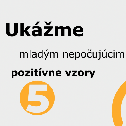 Uk&aacute;žme mlad&yacute;m nepočuj&uacute;cim pozit&iacute;vne vzory 5