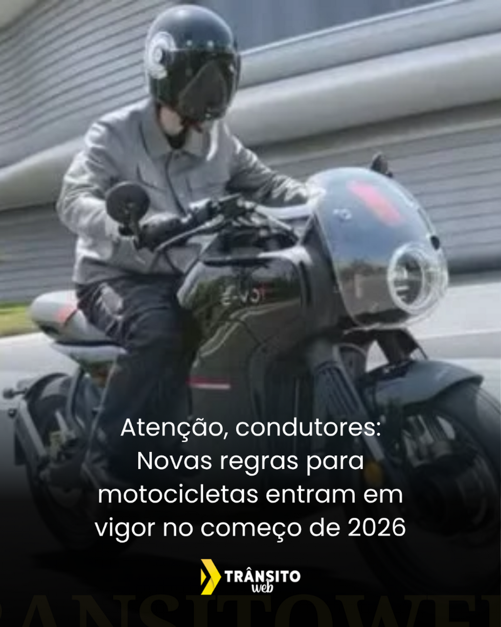 Aten&ccedil;&atilde;o, condutores: Novas regras para motocicletas entram em vigor no come&ccedil;o de 2026