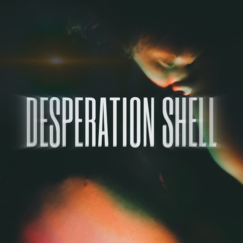 Desperation Shell - Out now!