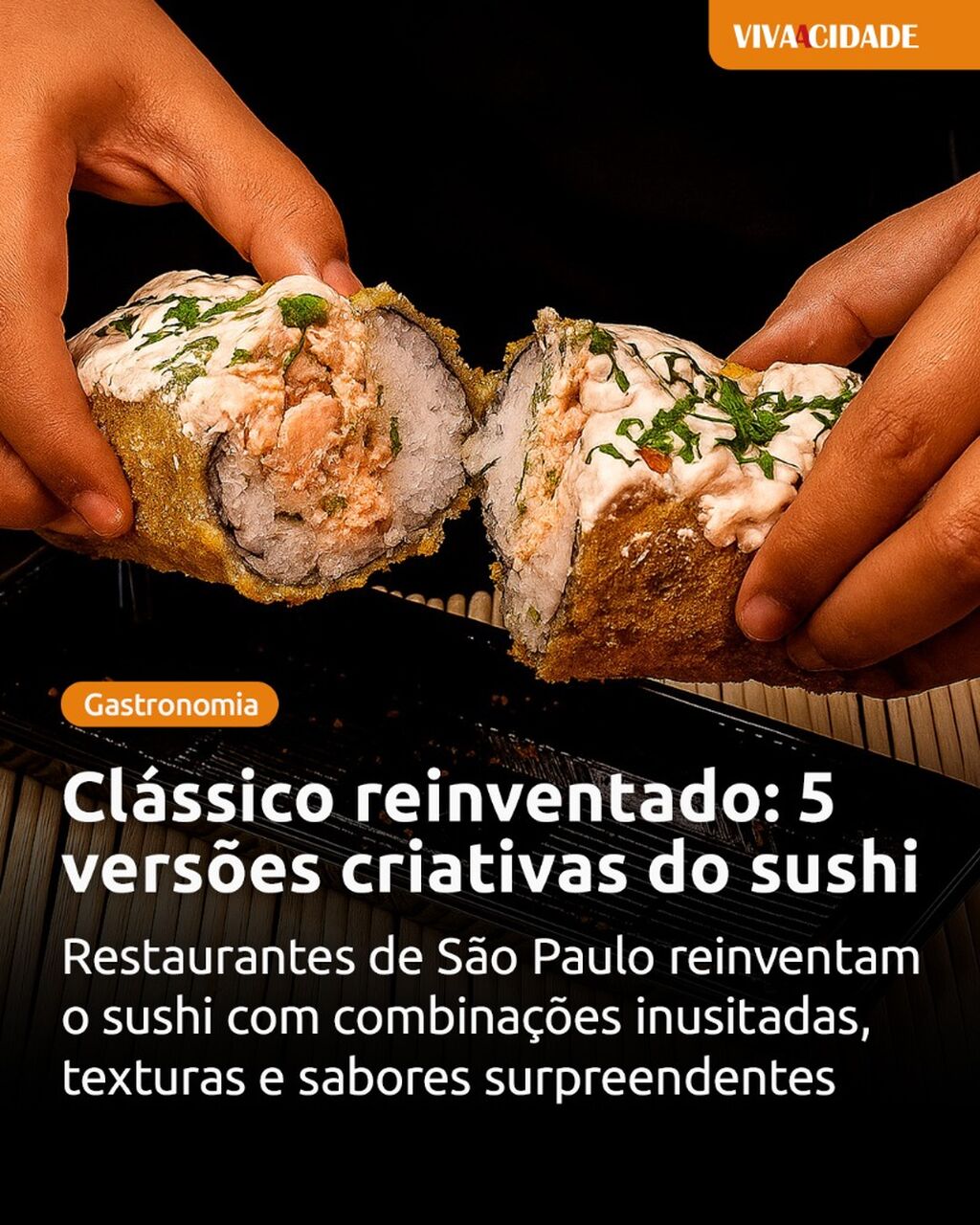 Cl&aacute;ssico reinventado: 5 vers&otilde;es criativas do sushi