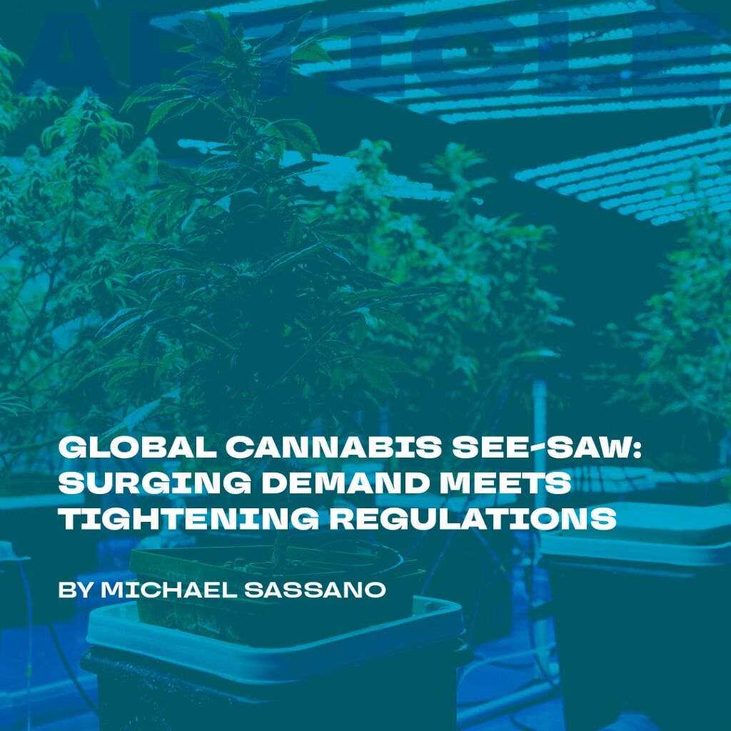 Global Cannabis See-Saw: Surging Demand Meets Tightening Regulations