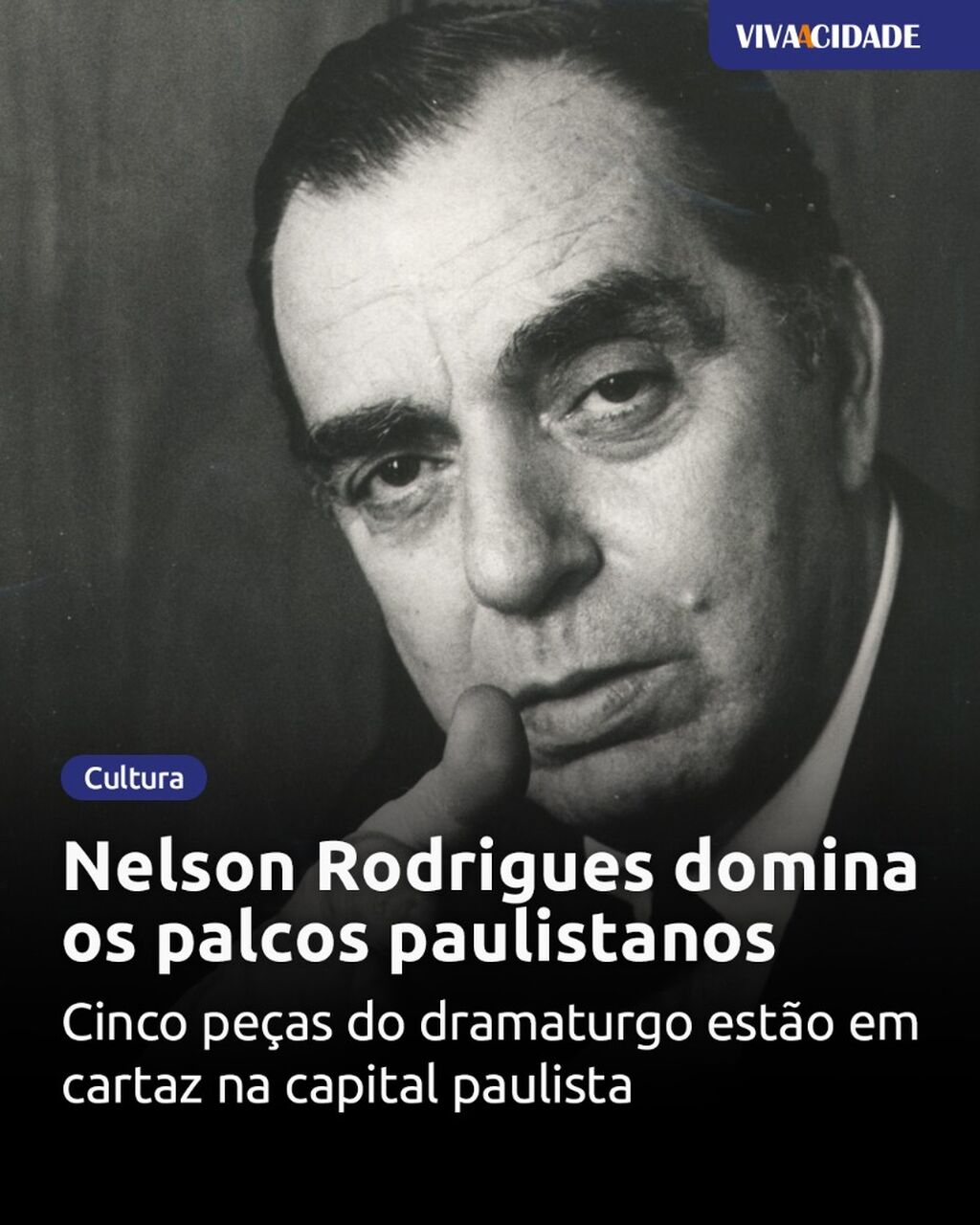 Nelson Rodrigues domina os palcos paulistanos