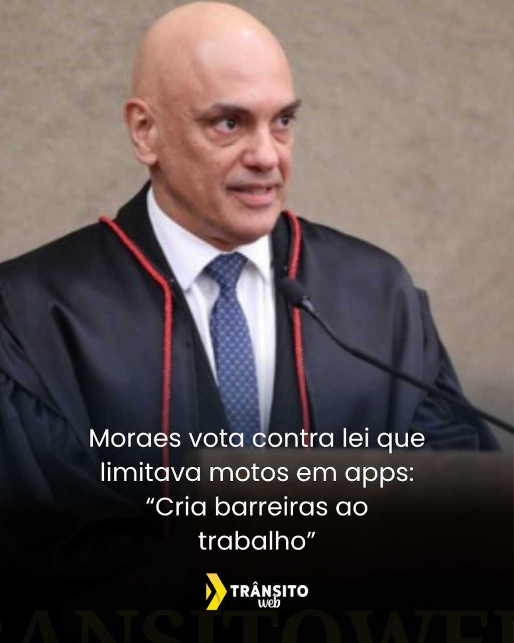 Moraes vota contra lei que limitava motos em apps: &ldquo;Cria barreiras ao trabalho&rdquo;