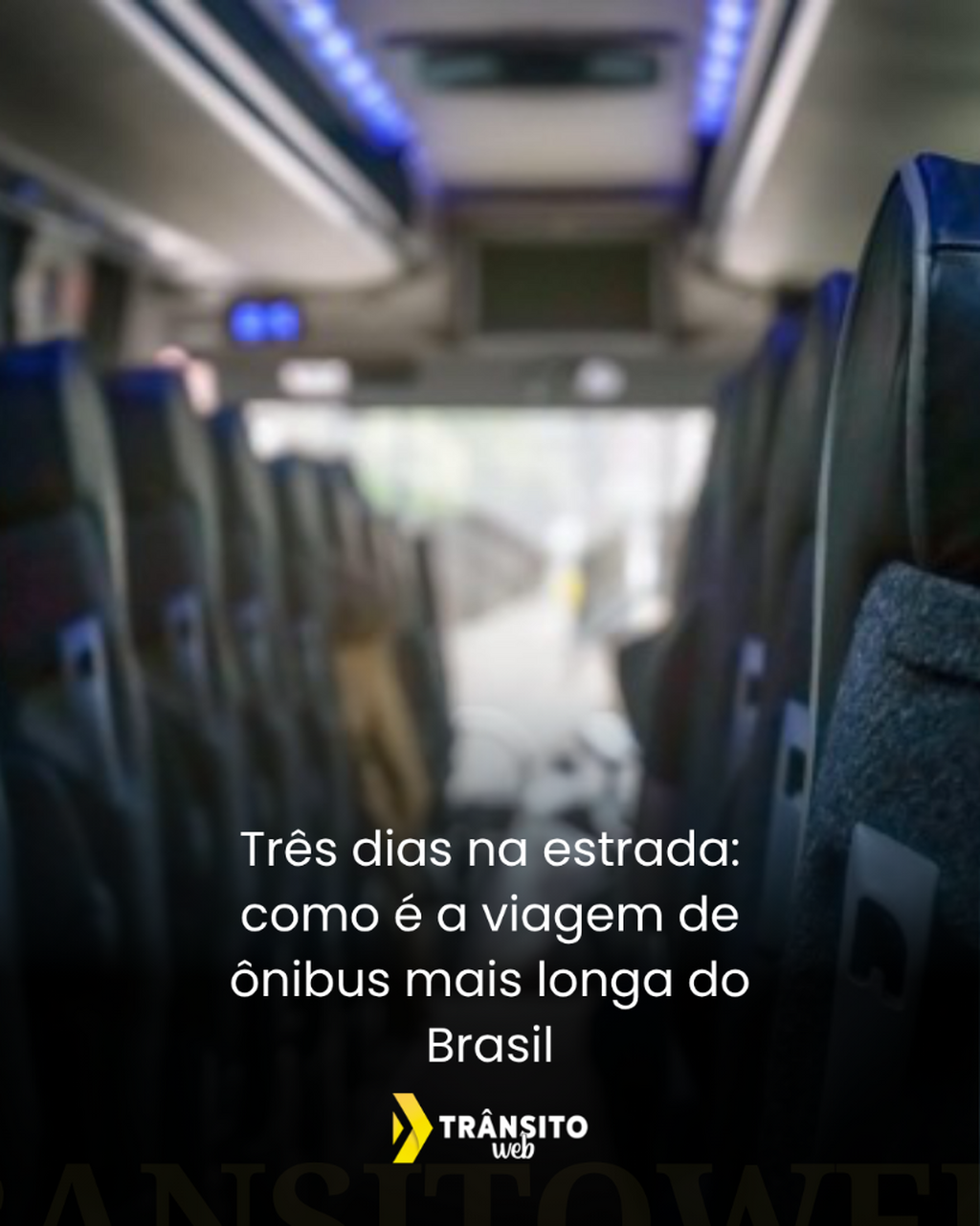 Tr&ecirc;s dias na estrada: como &eacute; a viagem de &ocirc;nibus mais longa do Brasil
