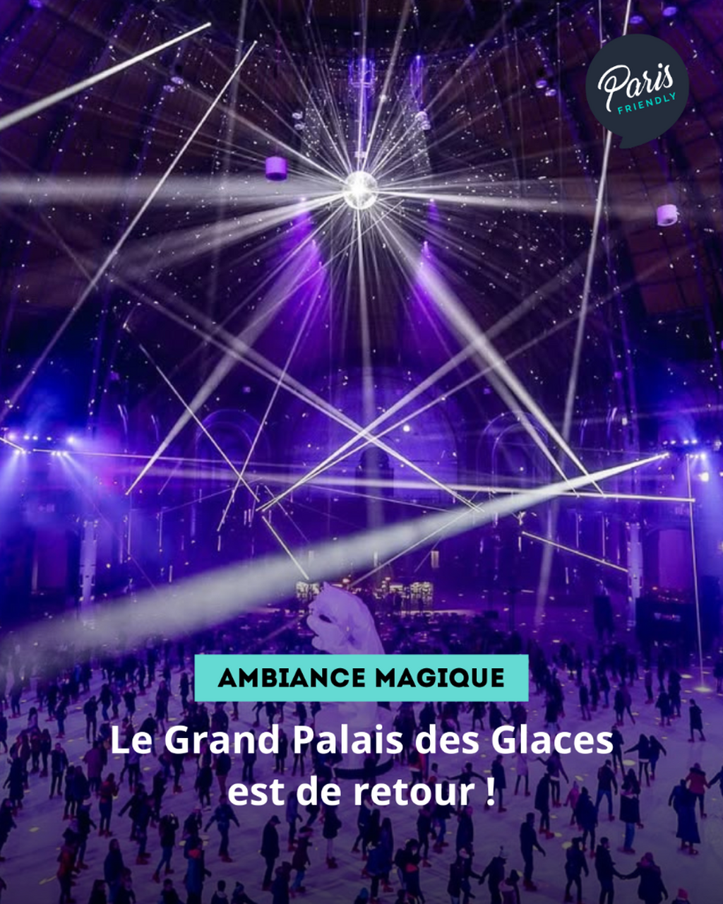 Le Grand Palais des Glaces est de retour !