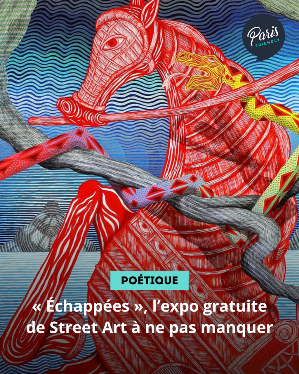 &laquo; &Eacute;chapp&eacute;es &raquo;, l&rsquo;expo gratuite de Street Art &agrave; ne pas manquer