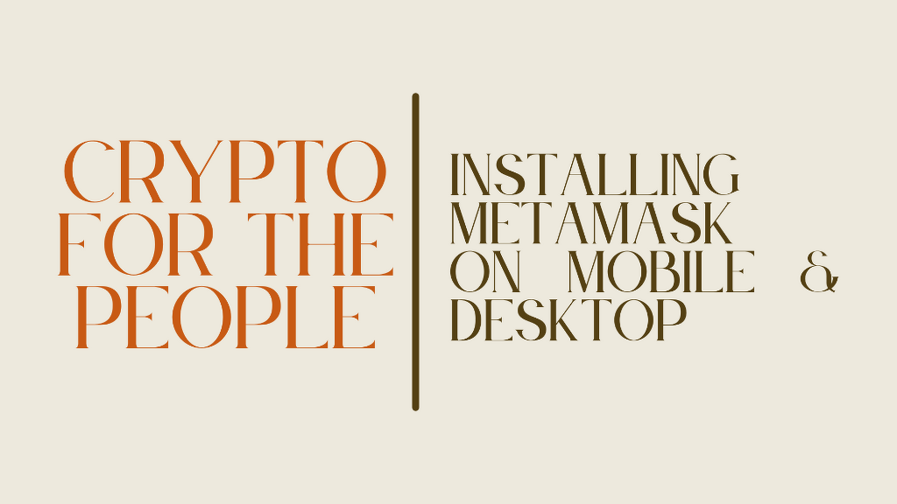 Installing Metamask on Mobile & Desktop