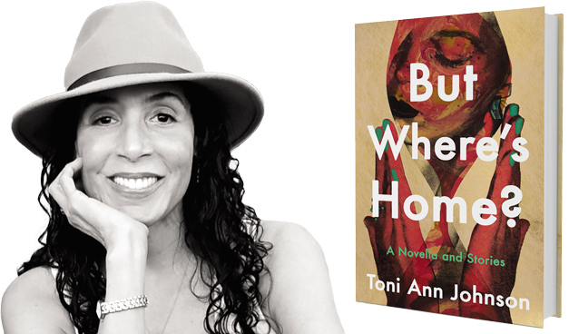 How &lsquo;But Where&rsquo;s Home?&rsquo; by Toni Ann Johnson Got Made