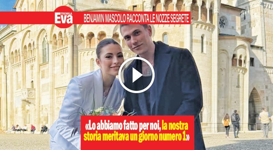 Benjamin Mascolo racconta le sue nozze segrete con Greta